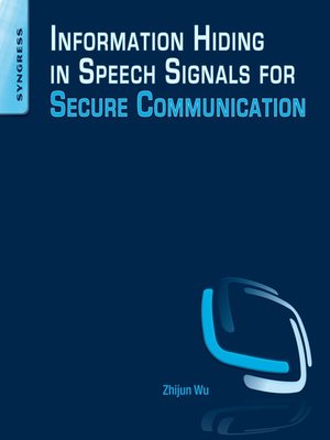 cover image of Information Hiding in Speech Signals for Secure Communication